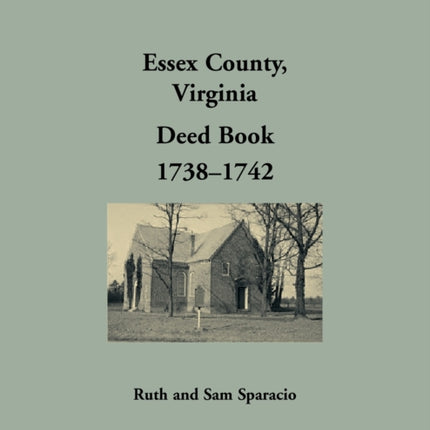 Essex County, Virginia Deed Book, 1738-1742