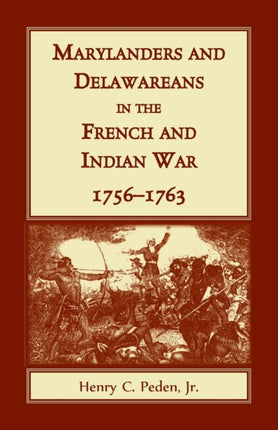 Marylanders and Delawareans in the French and