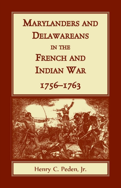 Marylanders and Delawareans in the French and