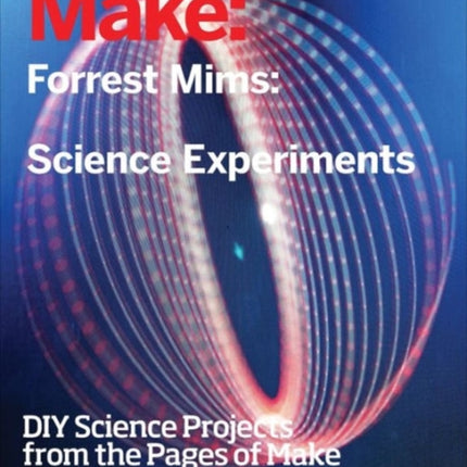 Forrest Mims′ Science Experiments