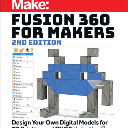 Fusion 360 for Makers, 2e: Design Your Own Digital Models for 3D Printing and CNC Fabrication