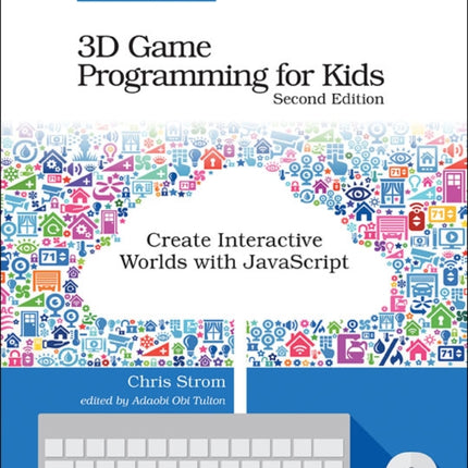 3D Game Programming for Kids 2e