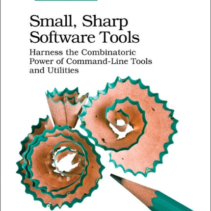 Small, Sharp, Software Tools: Harness the Combinatoric Power of Command-Line Tools and Utilities