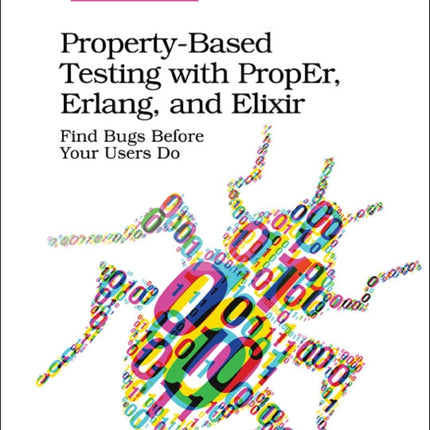 Property-Based Testing with PropEr, Erlang, and Eliixir