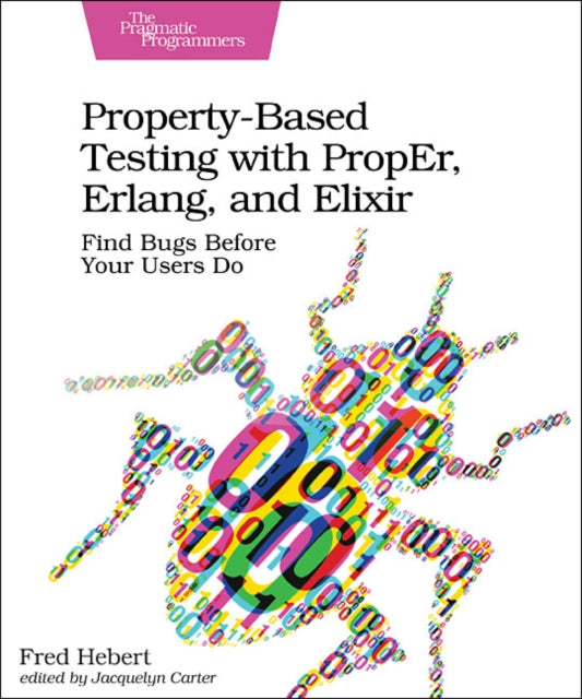 Property-Based Testing with PropEr, Erlang, and Eliixir