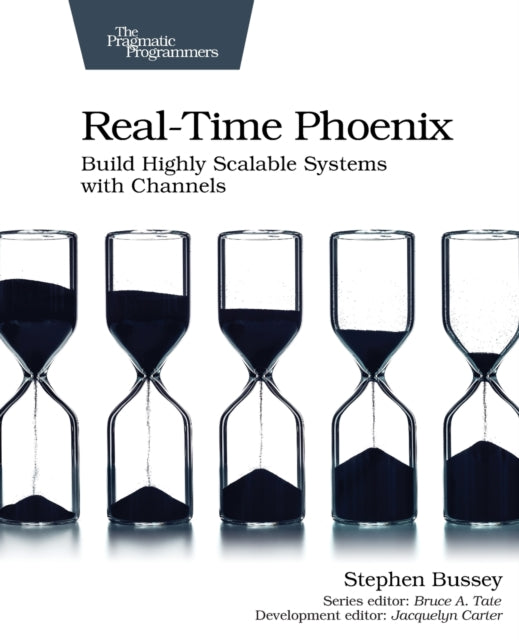 Real-time Phoenix: Build Highly Scalable Systems with Channels