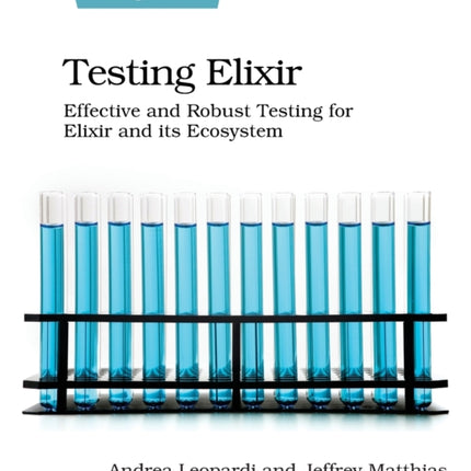 Testing Elixir: Effective and Robust Testing for Elixir and its Ecosystem