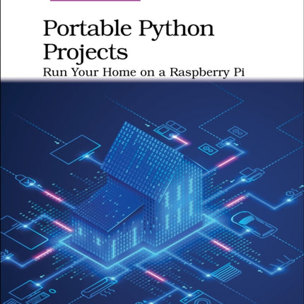 Portable Python Projects: Run Your Home on a Raspberry Pi