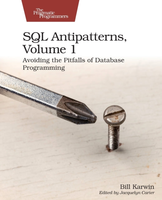 SQL Antipatterns, Volume 1: Avoiding the Pitfalls of Database Programming