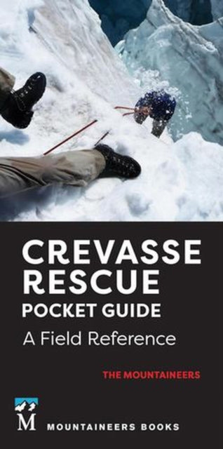 Crevasse Rescue Pocket Guide 2nd Edition