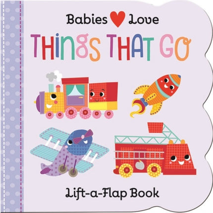 Babies Love: Things That Go