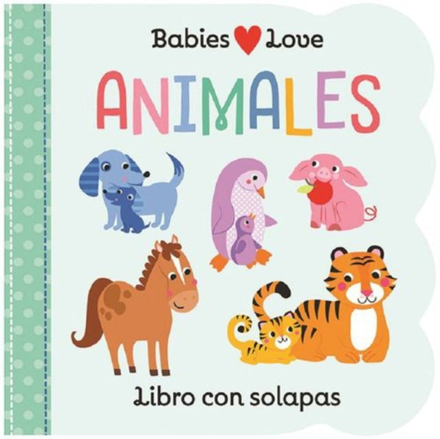 Babies Love Animales / Babies Love Animals