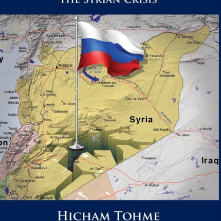 Russia's Geostrategic Outlook and the Syrian Crisis