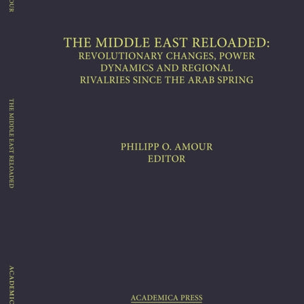 The Middle East Reloaded: Revolutionary Changes,