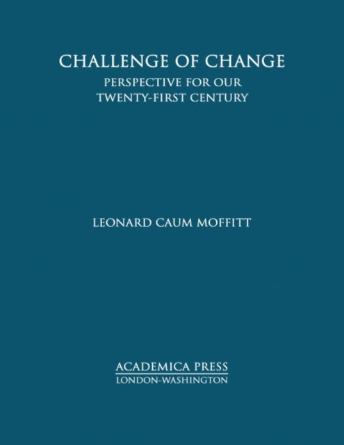 Challenge of Change: Perspective for Our Twenty-First Century