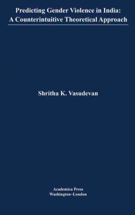 Predicting Gender Violence in India: A