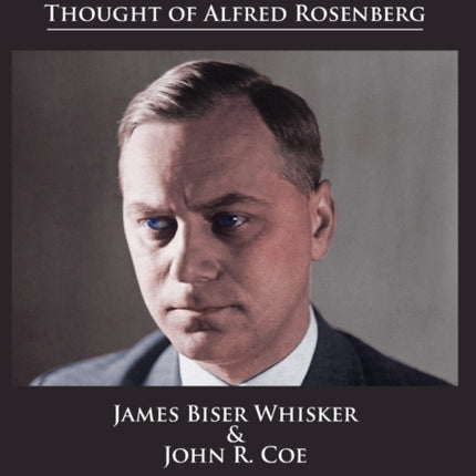 Nazi Ideologist: The Political and Social Thought