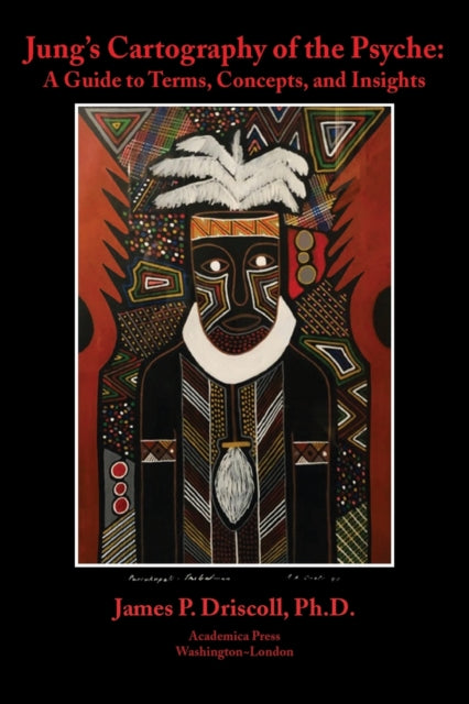 Jung’s Cartography of the Psyche: A Guide to