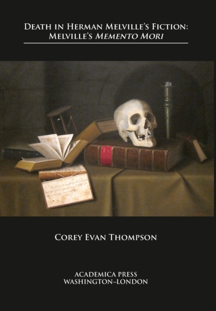 Death in Herman Melville’s Fiction: Melville’s "Memento Mori