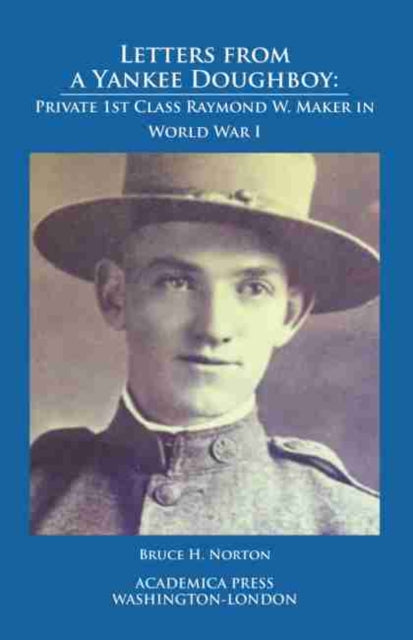 Letters from a Yankee Doughboy: Private 1st Class