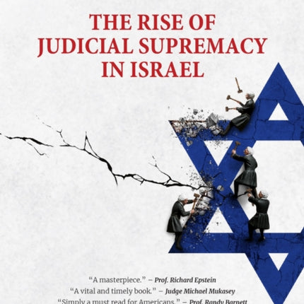 Rogue Justice  The Rise of Judicial Supremacy in Israel