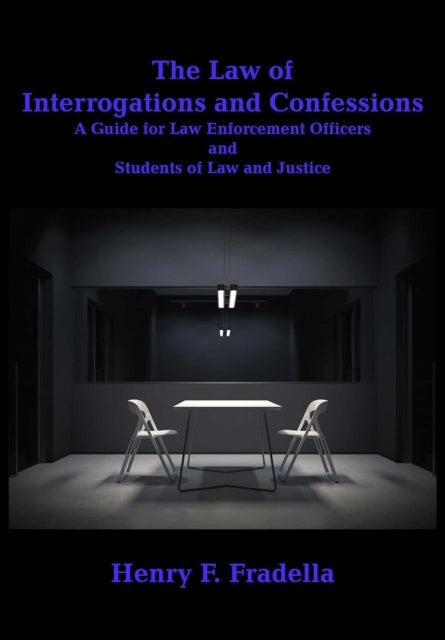 The Law of Interrogations and Confessions