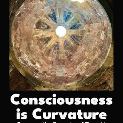 Consciousness is Curvature  Essays on the Geometry of Thought