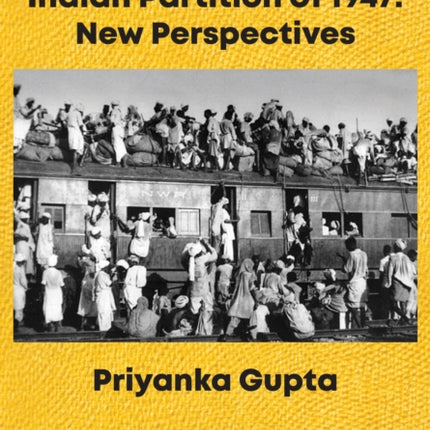 Feminist Fiction and the Indian Partition of 1947: New Perspectives