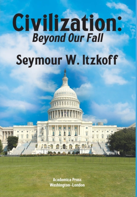 Civilization, Beyond Our Fall