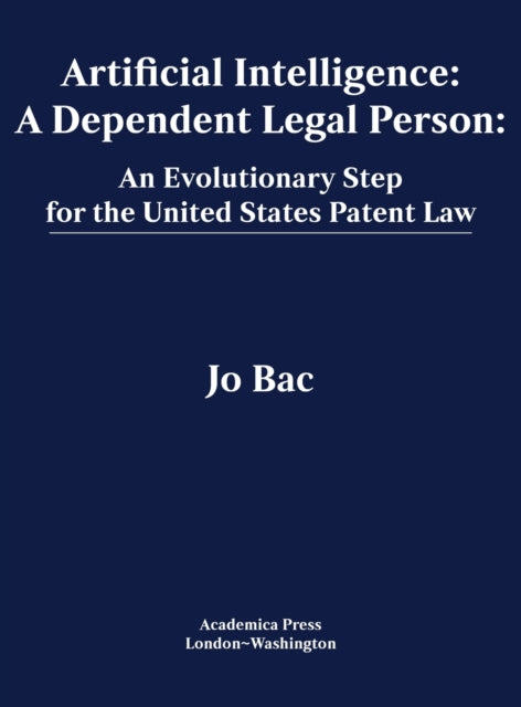 Artificial Intelligence: A Dependent Legal Person