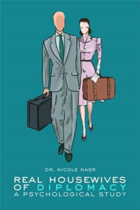 Real Housewives of Diplomacy: A Psychological