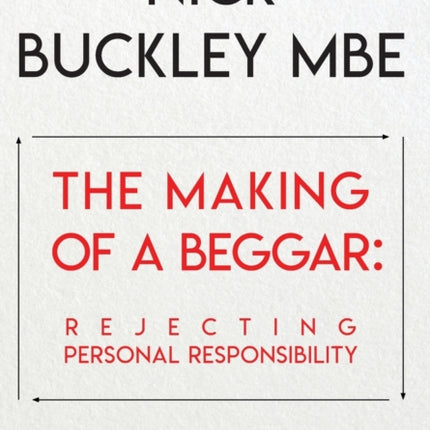 The Making of a Beggar: Rejecting Personal Responsibility