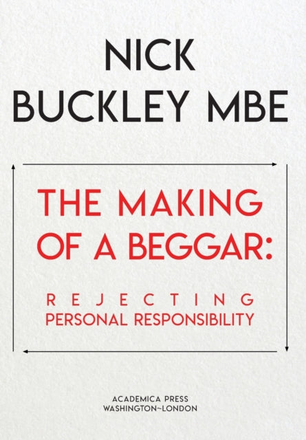 The Making of a Beggar: Rejecting Personal Responsibility