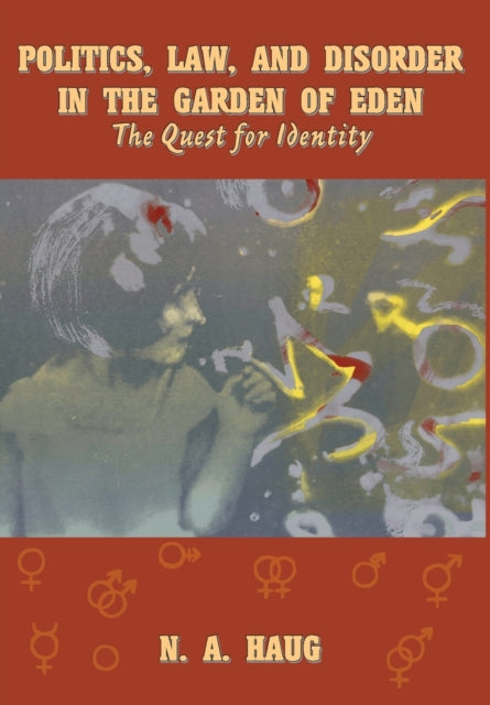 Politics, Law and Disorder in the Garden of Eden: The Quest for Identity