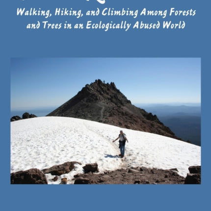 Travel Ruminations: Walking, Hiking, and Climbing