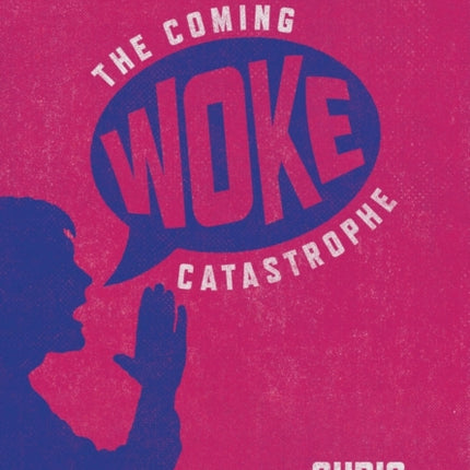 The Coming Woke Catastrophe