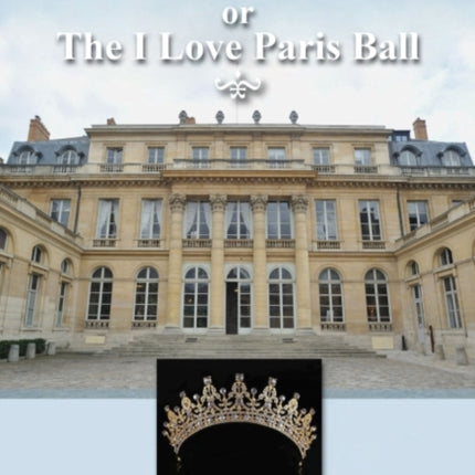 The Princess, or the I Love Paris Ball