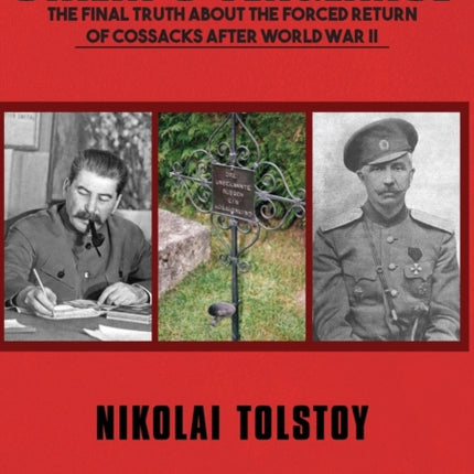 Stalin's Vengeance: The Final Truth About the Forced Return of Russians After World War II