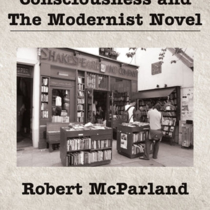 Cultural Memory, Consciousness, and The Modernist Novel