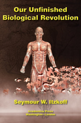 Our Unfinished Biological Revolution