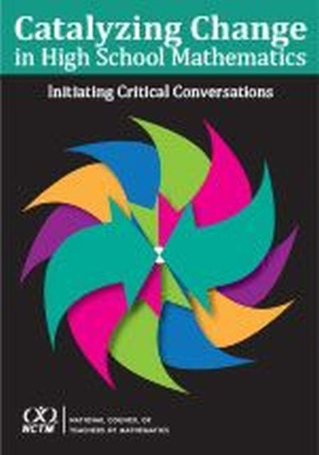 Catalyzing Change in High School Mathematics: