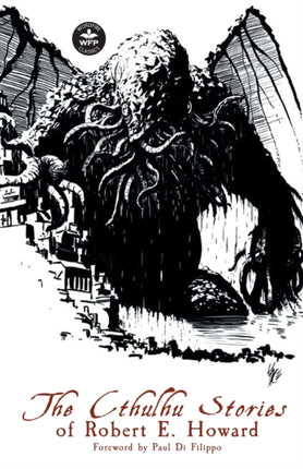 The Cthulhu Stories of Robert E. Howard