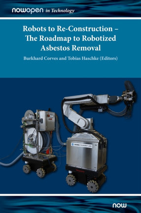Robots to Re-Construction – The Roadmap to Robotized Asbestos Removal
