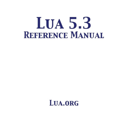 Lua 5.3 Reference Manual
