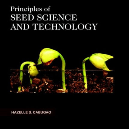 Principles of Seed Science and Technology