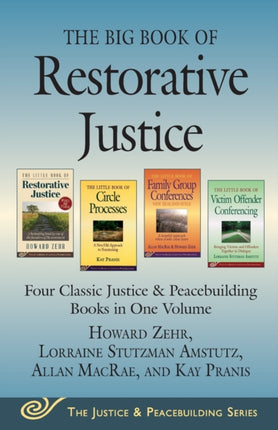 The Big Book of Restorative Justice: Four Classic Justice & Peacebuilding Books in One Volume