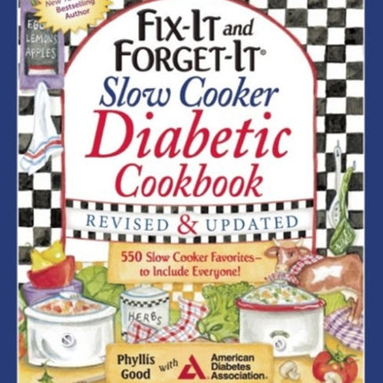 Fix-It and Forget-It Slow Cooker Diabetic Cookbook: 550 Slow Cooker Favorites—to Include Everyone!