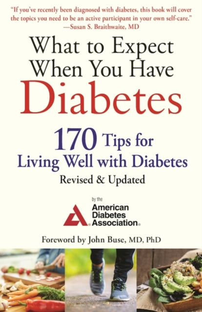 What to Expect When You Have Diabetes: 170 Tips for Living Well with Diabetes (Revised & Updated)