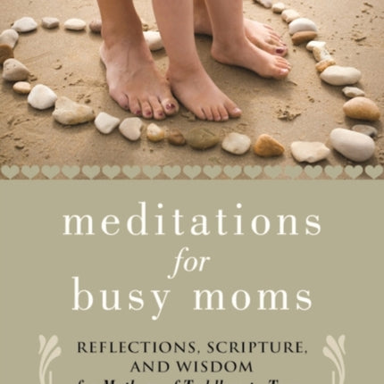 Meditations for Busy Moms: Reflections,