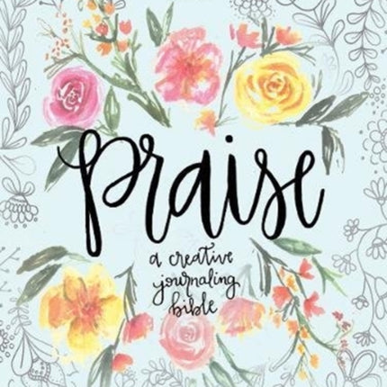 Praise: A Creative Journaling Bible